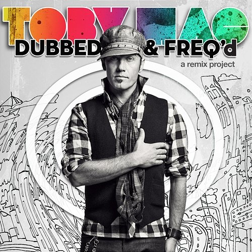 Dubbed & Freq'd: A Remix Project Tobymac