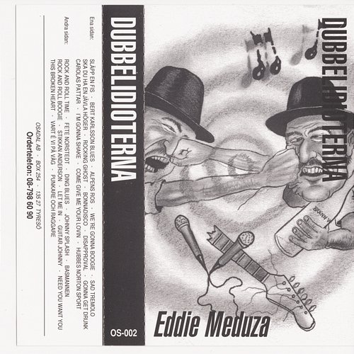 Dubbelidioterna (Eddie Meduza & E. Hitler fånar sig) Eddie Meduza