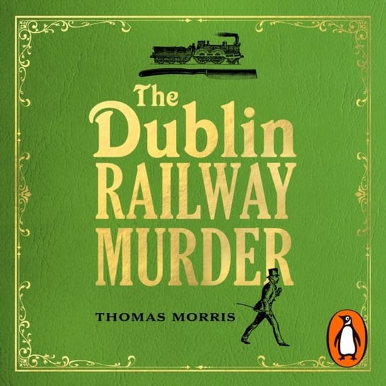 Dublin Railway Murder Morris Thomas