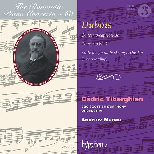 Dubois: Piano Concertos (Hyperion Romantic Piano Concerto 60) Cédric Tiberghien, BBC Scottish Symphony Orchestra, Andrew Manze
