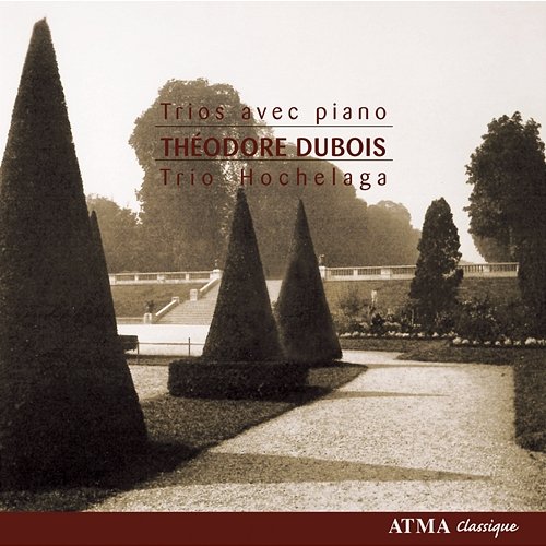 Dubois: Piano Trios Nos. 1 and 2 / Promenade Sentimentale / Cantilène Trio Hochelaga