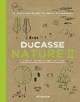 Ducasse Nature II Ducasse Alain, Saintagne Christophe, Neyrat Paule