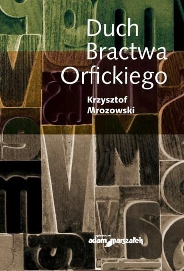 Duch Bractwa Orfickiego Mrozowski Krzysztof
