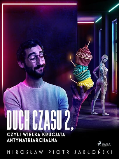 Duch czasu 2, czyli Wielka Krucjata Antymatriarchalna - ebook mobi Mirosław Piotr Jabłoński