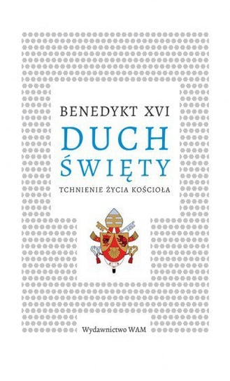 Duch Święty. Tchnienie życia Kościoła - ebook mobi Benedykt XVI