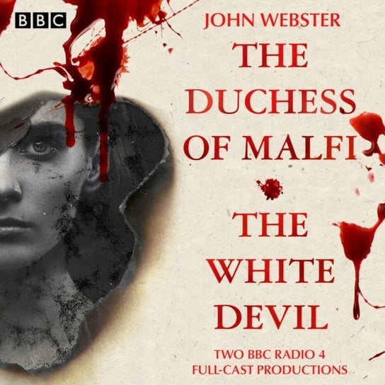 Duchess of Malfi & The White Devil John Webster