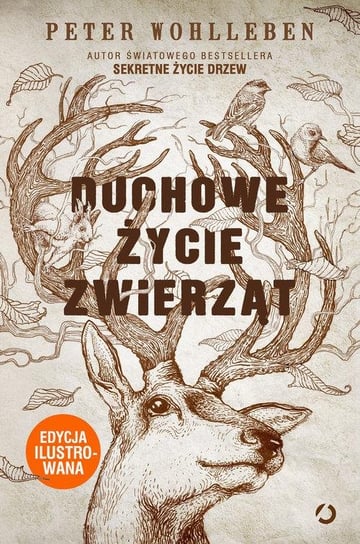 Duchowe życie zwierząt (edycja ilustrowana) Wohlleben Peter