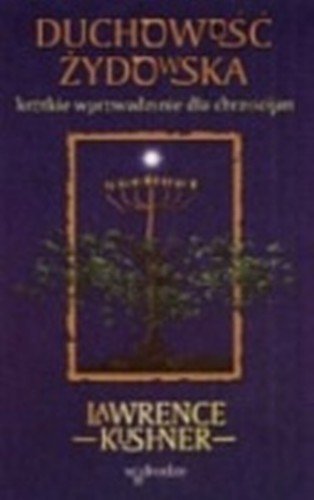 Duchowość Żydowska Kushner Lawrence