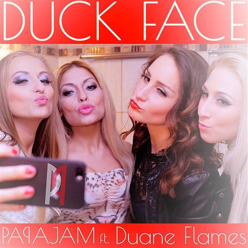 Duck Face PapaJam feat. Duane Flames