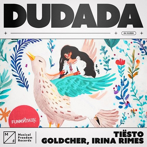 Dudada Goldcher, Tiësto, Irina Rimes