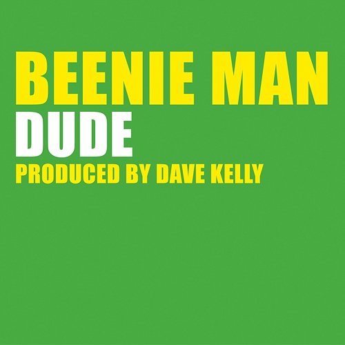 Dude Beenie Man