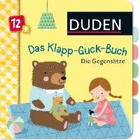 Duden 12+: Das Klapp-Guck-Buch: Die Gegensätze Weber Susanne