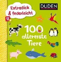 Duden 18+: Extradick & Federleicht: 100 Allererste Tiere - Fischer ...