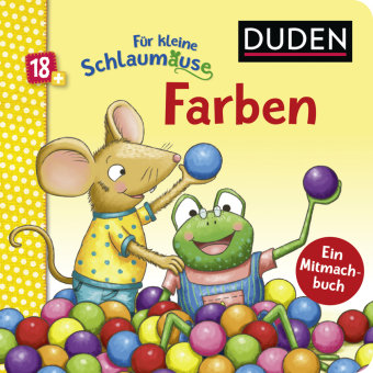 Duden 18+: Für kleine Schlaumäuse: Farben (Lustiges Mitmach-Buch für die Kleinsten) Fischer Sauerlander
