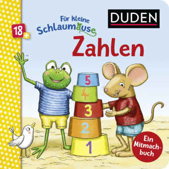 Duden 18+: Für kleine Schlaumäuse: Zahlen (Lustiges Mitmach-Buch für die Kleinsten) Fischer Sauerlander