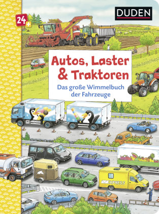Duden 24+: Autos, Laster & Traktoren: Das große Wimmelbuch der Fahrzeuge Duden