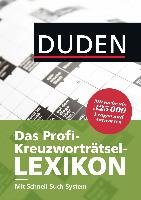 Duden - Das Profi-Kreuzworträtsel-Lexikon mit Schnell-Such-System Dudenredaktion