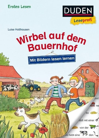 Duden Leseprofi - Mit Bildern lesen lernen: Wirbel auf dem Bauernhof, Erstes Lesen Holthausen Luise
