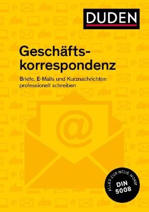 Duden Ratgeber - Geschäftskorrespondenz Duden / Bibliographisches Institut