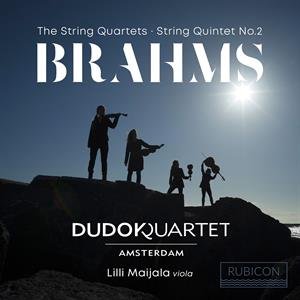Dudok Quartet Amsterdam / Lilli Maijala - Brahms: Streichquartette 1-3/Streichquintett 2 Dudok Quartet Amsterdam / Lilli Maijala