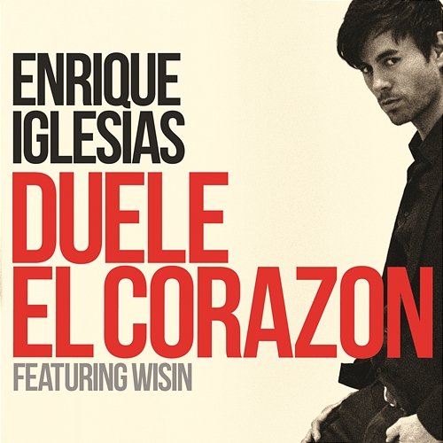 DUELE EL CORAZON Enrique Iglesias feat. Wisin