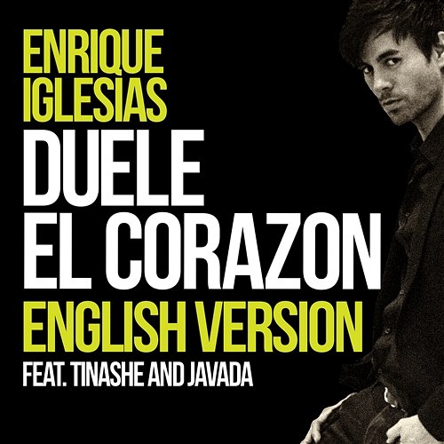 DUELE EL CORAZON (English Version) Enrique Iglesias feat. Tinashe & Javada