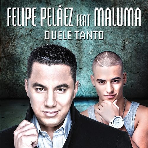 Duele Tanto Felipe Peláez feat. Maluma