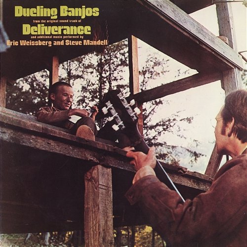 Dueling Banjos From The Original Sound Track Of Deliverance And Additional Music Eric Weissberg