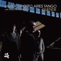 Duende Javier Girotto Aires Tango