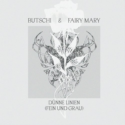 Dünne Linien (Fein und Grau) Butschi feat. Fairy Mary