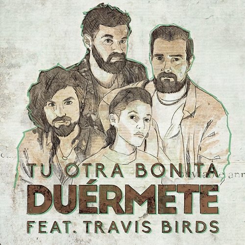Duérmete Tu otra bonita feat. Travis Birds