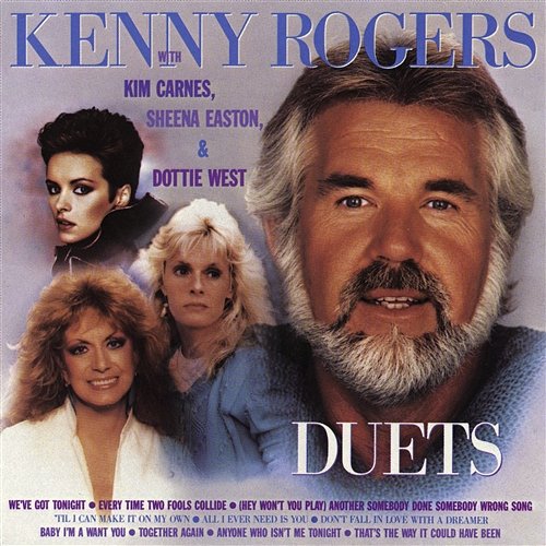 Baby I'm-A Want You Kenny Rogers And Dottie West