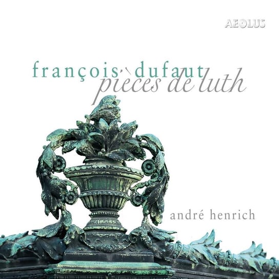 Dufault: Pieces de luth Henrich Andre