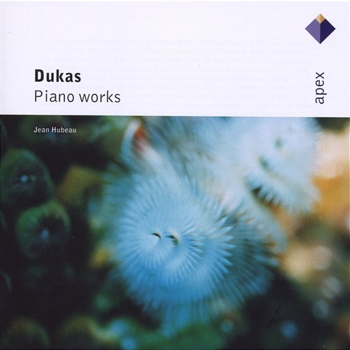 Dukas : Piano Sonata, Variations & Occasional Pieces Jean Hubeau