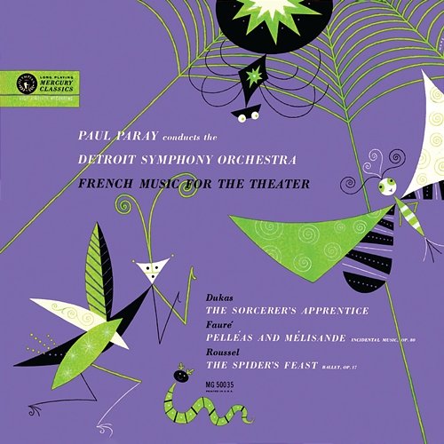 Dukas: The Sorcerer's Apprentice; Fauré: Pelléas et Mélisande; Roussel: Le festin de l'araignée Detroit Symphony Orchestra, Paul Paray