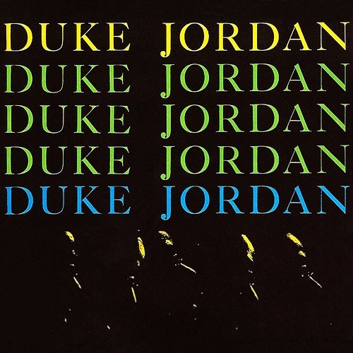 Duke Jordan Trio & Quintet Duke Jordan
