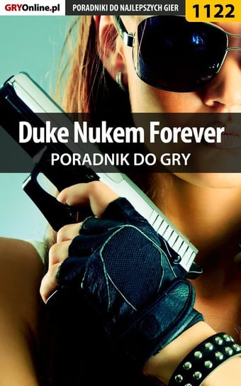 Duke Nukem Forever - poradnik do gry Kulka Piotr MaxiM