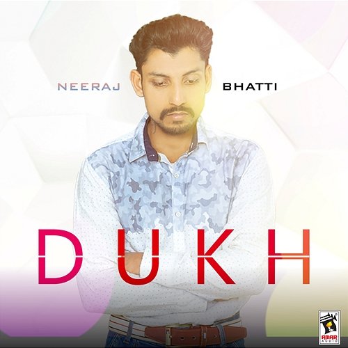 Dukh Neeraj Bhatti