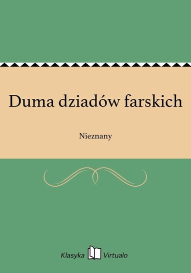 Duma dziadów farskich Nieznany