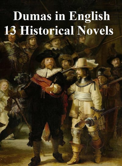 Dumas in English 13 Historical Novels Dumas Alexandre