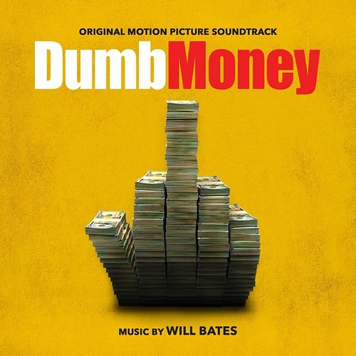 Dumb Money (Original Motion Picture Soundtrack) Will Bates