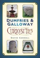 Dumfries & Galloway Curiosities Carroll David