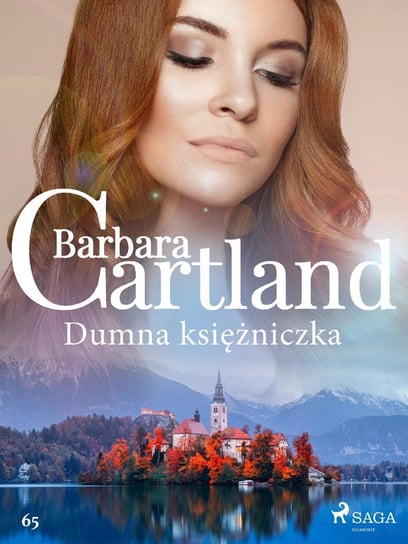 Dumna księżniczka. Ponadczasowe historie miłosne Barbary Cartland Cartland Barbara