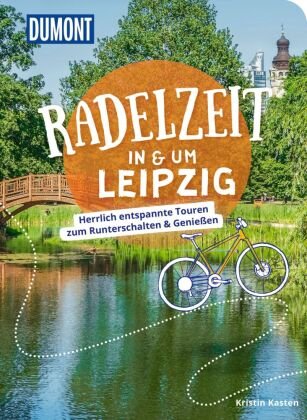 DuMont Radelzeit in und um Leipzig DuMont Reiseverlag
