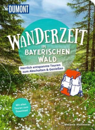 DuMont Wanderzeit im Bayerischen Wald DuMont Reiseverlag
