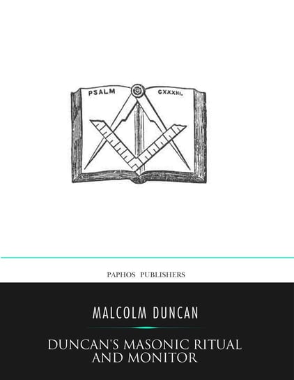 Duncan’s Masonic Ritual and Monitor Malcolm Duncan