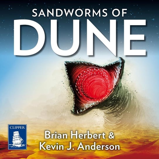 Dune. Sandworms of Dune Herbert Brian, Anderson Kevin J.