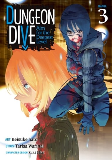 DUNGEON DIVE: Aim for the Deepest Level (Manga) Vol. 3 Tarisa Warinai