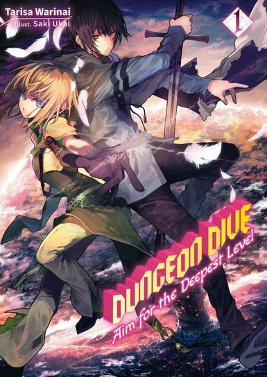 Dungeon Dive: Aim for the Deepest Level. Volume 1 (light Novel) Tarisa Warinai