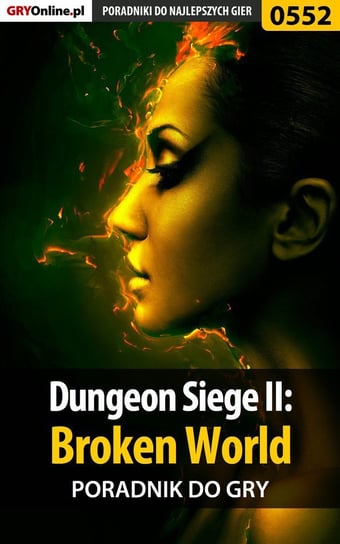 Dungeon Siege 2: Broken World. Poradnik do gry Rzepecki Krystian GRG